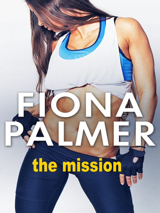 Title details for The Mission by Fiona Palmer - Available